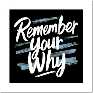 Remember your why Posters and Art